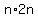 n+%2A+2n