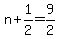 n+%2B+1%2F2+=+9%2F2