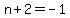 n+%2B+2=-1
