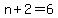 n+%2B+2=6