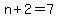 n+%2B+2+=+7