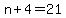 n+%2B+4+=+21