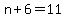 n+%2B+6+=+11