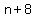 n+%2B+8