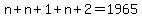n+%2B+n+%2B+1+%2B+n+%2B+2+=+1965