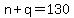 n+%2B+q+=+130