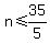 n+%3C=+35%2F5