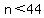 n+%3C+44