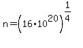 n+=%2816%2A10%5E20%29%5E%281%2F4%29