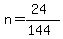 n+=+%2824%29%2F%28144%29