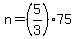 n+=+%285%2F3%29+75