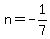 n+=+-+1%2F7