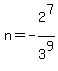 n+=+-2%5E7%2F3%5E9