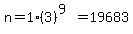 n+=+1%283%29%5E%289%29+=+19683