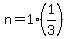 n+=+1%2A%281%2F3%29