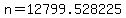 n+=+12799.528225