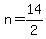 n+=+14%2F2