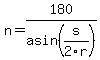 n+=+180%2Fasin%28s%2F2r%29