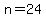n+=+24