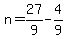 n+=+27%2F9+-+4%2F9