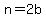 n+=+2b