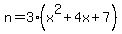 n+=+3%28x%5E2+%2B+4x+%2B+7%29