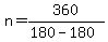 n+=+360%2F%28180-180%29