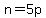 n+=+5p