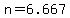 n+=+6.667
