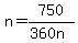 n+=+750%2F%28360n%29