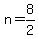 n+=+8%2F2+