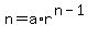 n+=+a%2Ar%5E%28n-1%29
