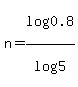 n+=+log%280.8%29%2Flog%285%29