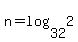 n+=+log%2832%2C2%29