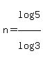 n+=+log%285%29%2Flog%283%29