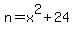 n+=+x%5E2%2B24