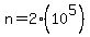 n+=2%2A%2810%5E5%29