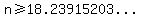 n+%3E=+%2218.23915203...%22