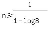 n+%3E=+1%2F%281+-+log%288%29%29