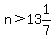 n+%3E+13%261%2F7