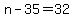 n+-+35+=+32