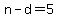 n+-+d+=+5