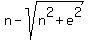 n+-+sqrt%28n%5E2+%2B+e%5E2%29