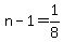 n-1=1%2F8