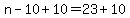 n-10%2B10=23%2B10