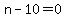 n-10+=+0