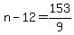 n-12=153%2F9