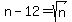 n-12=sqrt%28n%29