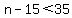 n-15%3C35