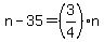 n-35=%283%2F4%29n